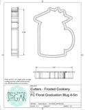 Frosted Cookiery Floral Graduation Mug Cookie Cutter/Fondant Cutter or STL Download