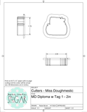 Miss Doughmestic Diploma with Tag 1 Cookie Cutter