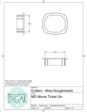 Miss Doughmestic Movie Ticket Cookie Cutter or Fondant Cutter