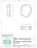 Miss Doughmestic Sarah S Inspired Coffee Cup Cookie Cutter/Fondant Cutter or STL Download