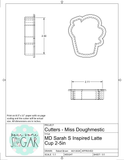 Miss Doughmestic Sarah S Inspired Latte Cup Cookie Cutter/Fondant Cutter or STL Download