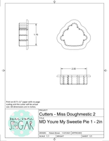 Miss Doughmestic You're My Sweetie Pie Set Cookie Cutters/Fondant Cutters or STL Downloads