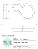 Sugar Ranch Police Tape Cookie Cutter