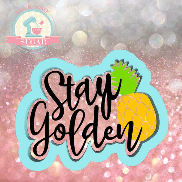 Stay Golden Cookie Cutter