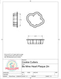 Be Mine Heart Plaque Cookie Cutter/Fondant Cutter or STL Download