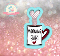 Morning Babe Coffee Cup Cookie Cutter or Fondant Cutter