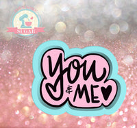 You and Me Plaque Cookie Cutter or Fondant Cutter