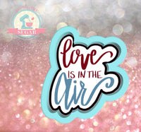 Love Is In the Air Plaque Cookie Cutter or Fondant Cutter