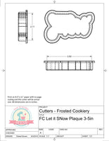 Frosted Cookiery Let it Snow/I Smell Snow Plaque Cookie Cutter/Fondant Cutter or STL Download