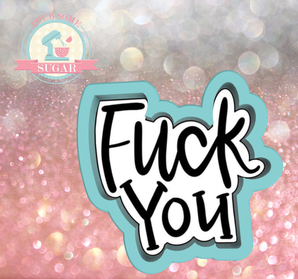 Fuck You Plaque Cookie Cutter or Fondant Cutter (Cadies Cookies)