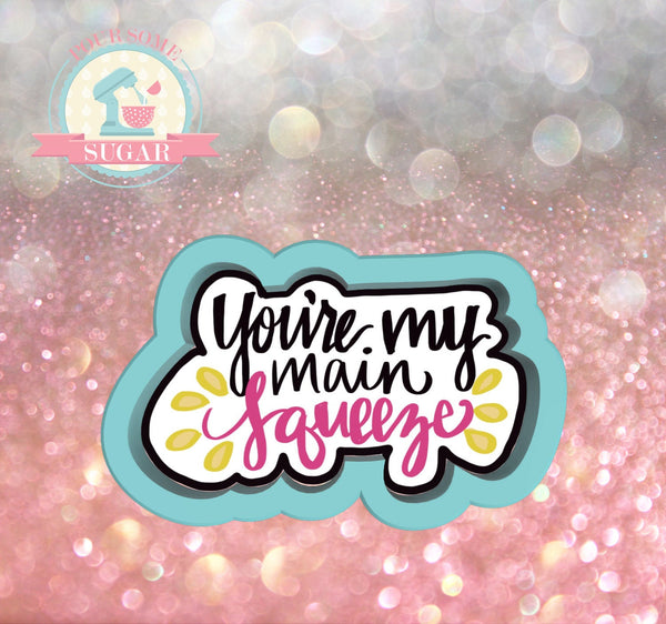 Sugar Ranch You're My Main Squeeze Plaque Cookie Cutter or Fondant Cutter